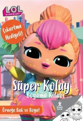 Lol Surprise! Süper Kolay Boyama Kitabı - Çıkartma Hediyeli! Örneğe Bak ve Boya!