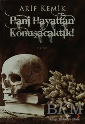 Hani Hayattan Konuşacaktık!