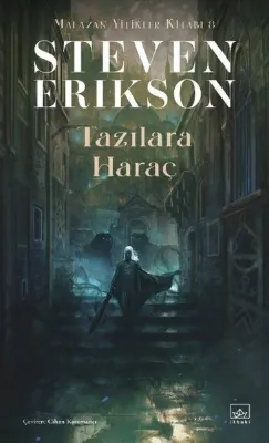 Tazılara Haraç - Malazan Yitikler Kitabı 8