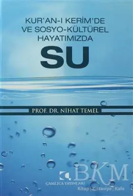 Kur’an-ı Kerim’de ve Sosyo-Kültürel Hayatımızda Su