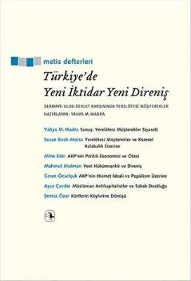 Türkiye`de Yeni İktidar Yeni Direniş