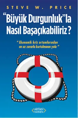 Büyük Durgunluk la Nasıl Başaçıkabiliriz