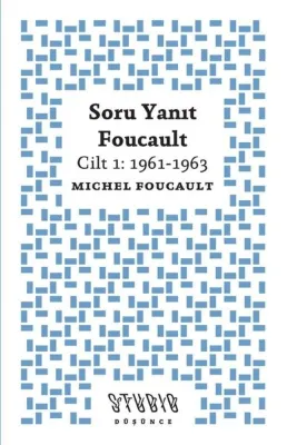 Soru Yanıt Foucault Cilt 1: 1961 - 1963