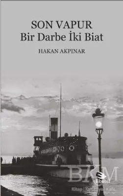 SON VAPUR - Bir Darbe İki Biat