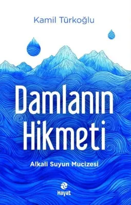 Damlanın Hikmeti - Alkali Suyun Mucizesi
