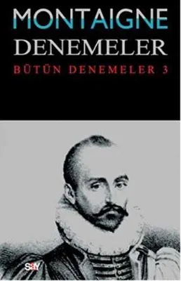 Montaigne Denemeler - Bütün Denemeler 3