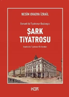 Şark Tiyatrosu - Osmanlı'da Tiyatronun Başlangıcı