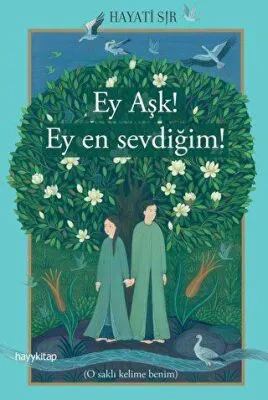 Ey Aşk! Ey En Sevdiğim!