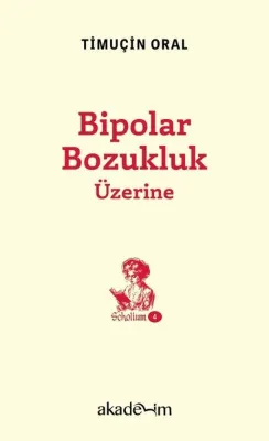 Bipolar Bozukluk Üzerine - Scholium Dizisi 4