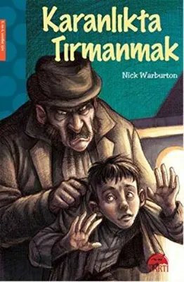 KARANLIKTA TIRMANMAK