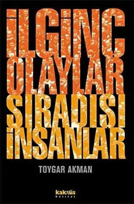 İLGİNÇ OLAYLAR SIRADIŞI İNSANLAR