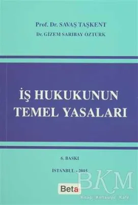 İş Hukukunun Temel Yasaları
