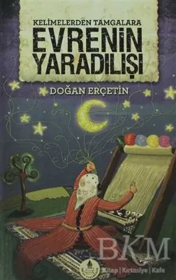 Kelimelerden Tamgalara Evrenin Yaradılışı