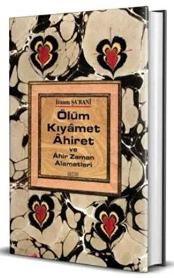 Ölüm Kıyamet Ahiret ve Ahir Zaman Alametleri