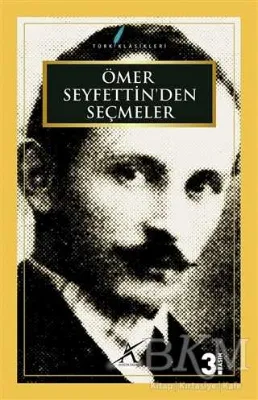 Ömer Seyfettin`den Seçmeler