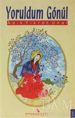 Yoruldum Gönül