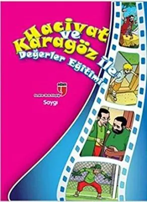 Hacivat ve Karagöz ile Değerler Eğtiimi : Saygı