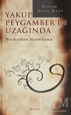 Yakup Peygamber`in Uzağında