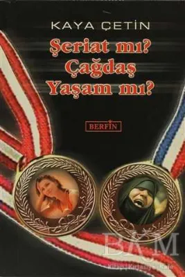 Şeriat mı? Çağdaş Yaşam mı?