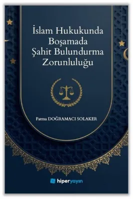 İslam Hukukunda Boşamada Şahit Bulundurma Zorunluluğu