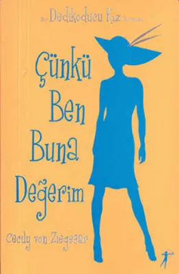 Çünkü Ben Buna Değerim - Dedikoducu Kız