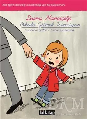 Duru Narçiçeği: Okula Gitmek İstemiyor