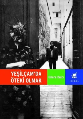 Yeşilçam'da Öteki Olmak