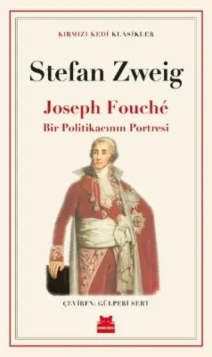 Joseph Fouche: Bir Politikacının Portresi