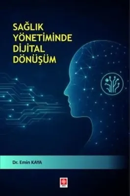 Sağlık Yönetiminde Dijital Dönüşüm