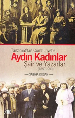 Tanzimat’tan Cumhuriyet’e Aydın Kadınlar