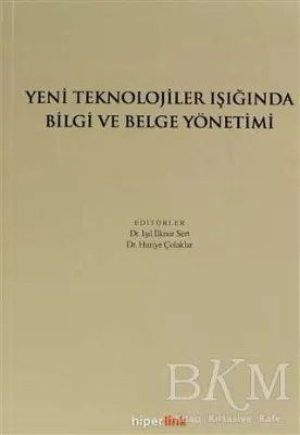 Yeni Teknolojiler Işığında Bilgi ve Belge Yönetimi