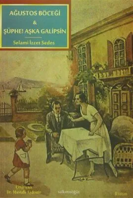 Ağustos Böceği - Şüphe! Aşka Galipsin