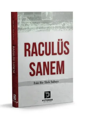 Raculüs Sanem - Eski Bir Türk Subayı