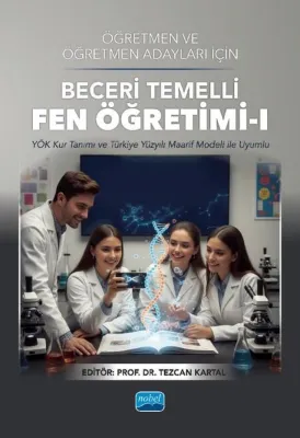Öğretmen ve Öğretmen Adayları İçin Beceri Temelli Fen Öğretimi 1