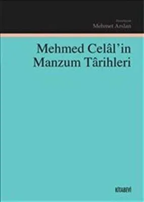 Mehmed Celal`in Manzum Tarihleri