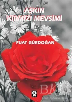Aşkın Kırmızı Mevsimi