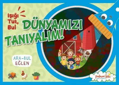 Dünyamızı Tanıyalım! Işığı Tut Bul