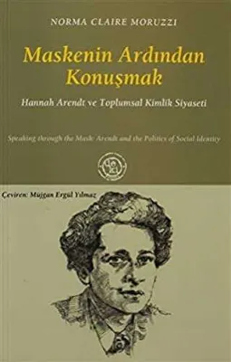Maskenin Ardından Konuşmak