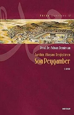 Tarihin Akışını Değiştiren Son Peygamber