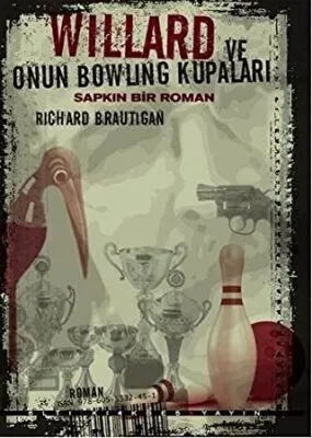 Willard ve Onun Bowling Kupaları : Sapkın Bir Roman