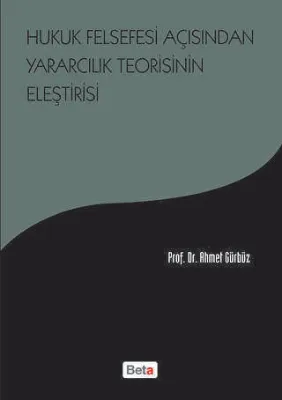 Hukuk Felsefesi Açısından Yararcılık Teorisinin Eleştirisi