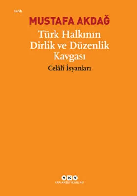 TÜRK HALKININ DİRLİK VE DÜZENLİK KAVGASI