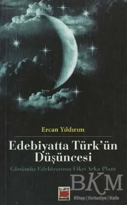 Edebiyatta Türk’ün Düşüncesi
