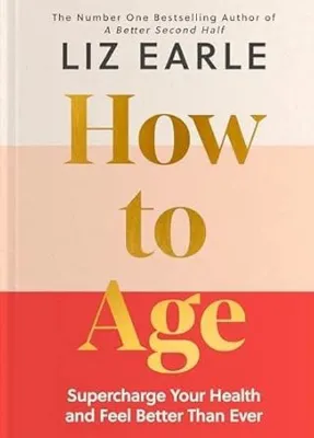 How to Age The instant Number 1 Sunday Times Bestseller