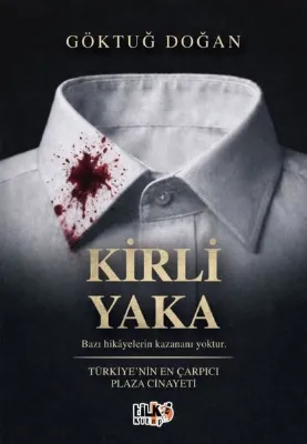 Kirli Yaka - Türkiye'nin En Çarpıcı Plaza Cinayeti