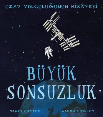 Büyük Sonsuzluk - Uzay Yolculuğunun Hikayesi