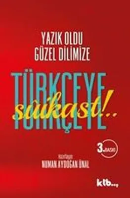 Türkçeye Suikast! - Yazık Oldu Güzel Dilimize