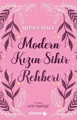 Modern Kızın Sihir Rehberi - Tılsımlı Koy Serisi 1