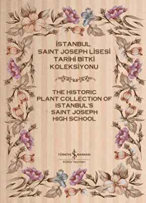 İstanbul Saint Joseph Lisesi Tarihi Bitki Koleksiyonu - The Historic Plant Collection of Istanbul`s Saint Joseph High School