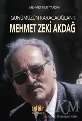 Günümüzün Karacaoğlan`ı Mehmet Zeki Akdağ